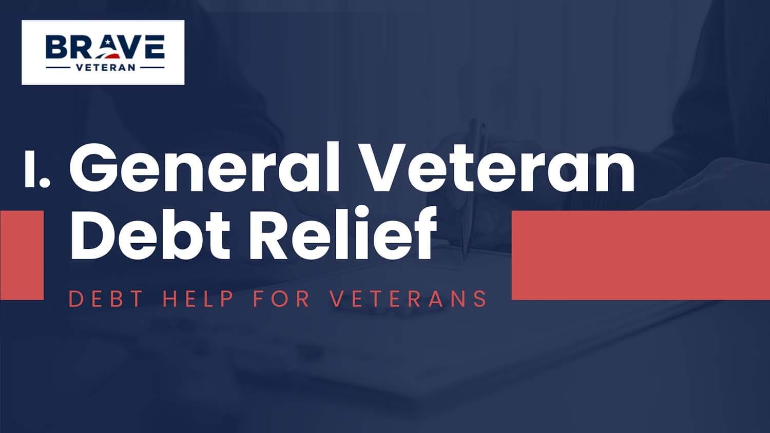 Debt Help for Veterans: General Veteran Debt Relief