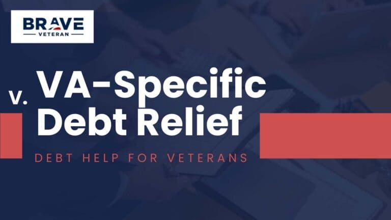 Debt Help for Veterans: VA-Specific Debt Relief